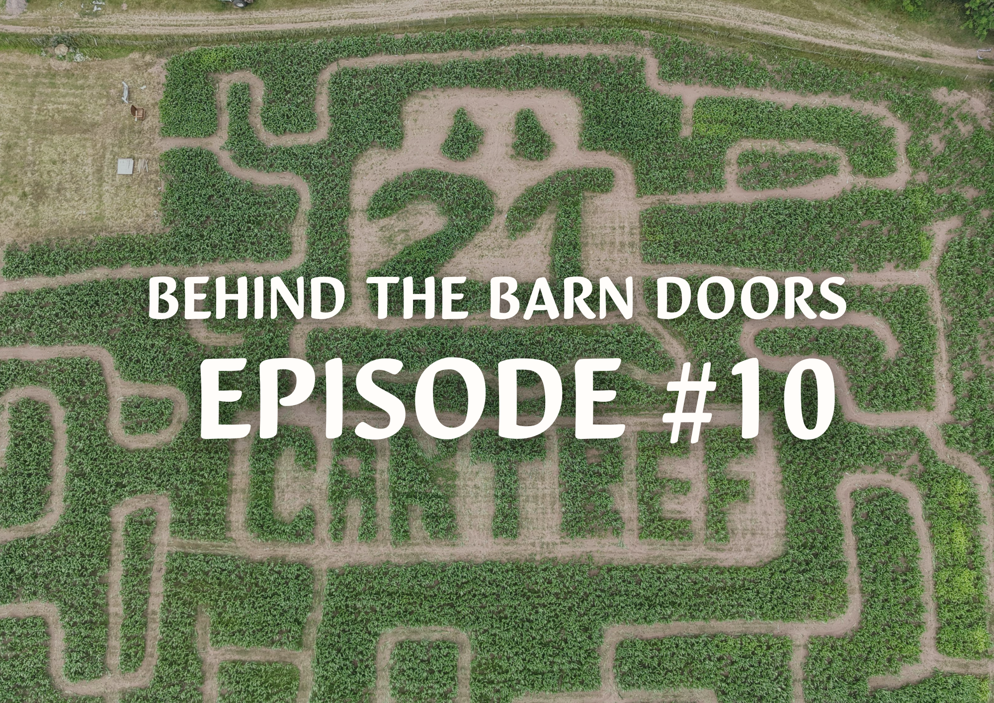 Behind The Barn Doors Episode 10