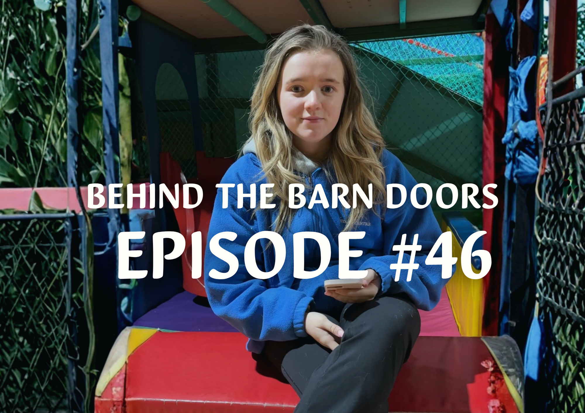 Cantref Behind The Barn Doors Episode 46